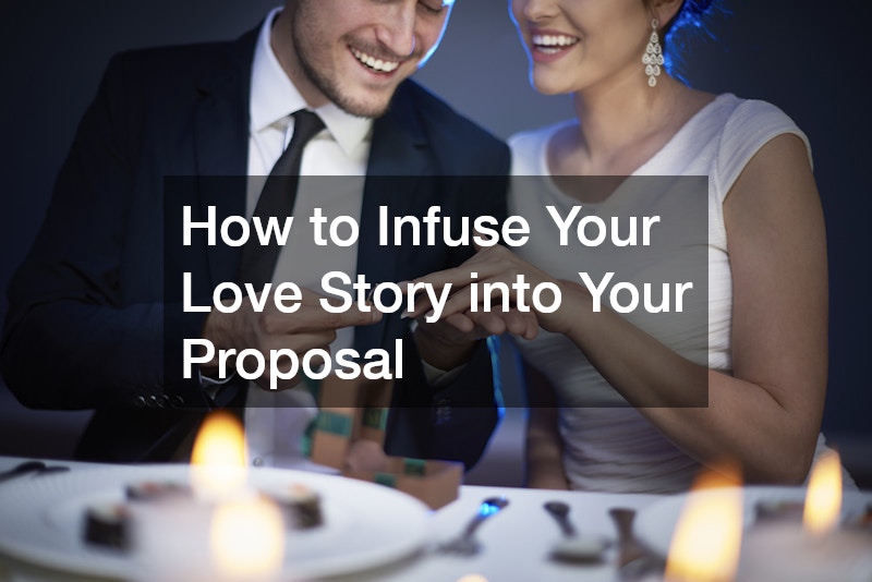 How to Infuse Your Love Story into Your Proposal